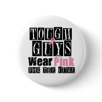 Tough Guys Wear Pink For The Cure buttons