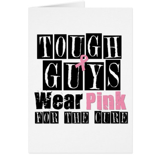Tough Guys Wear Pink For The Cure Card