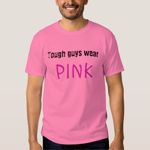 tough men wear pink