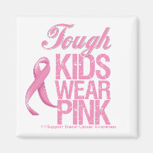 Tough Kids Wear Pink Cool Breast Cancer Refrigerator Magnet