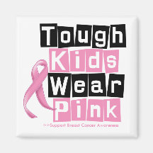 Tough Kids Wear Pink For Breast Cancer Awareness Refrigerator Magnets