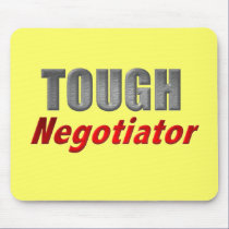 Tough Negotiator mousepads