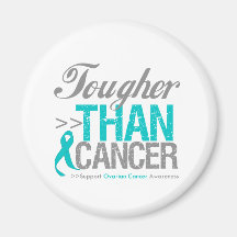 Tougher Than Cancer - Ovarian Cancer Refrigerator Magnet