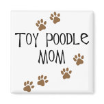 Toy Poodle Mom Refrigerator Magnet