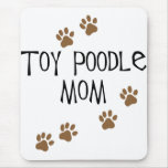 Toy Poodle Mom Mouse Pads