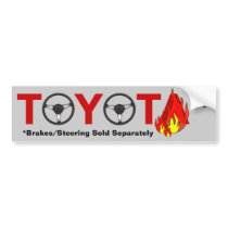 Toyota: Brakes/Steering Sold Separately. bumper stickers