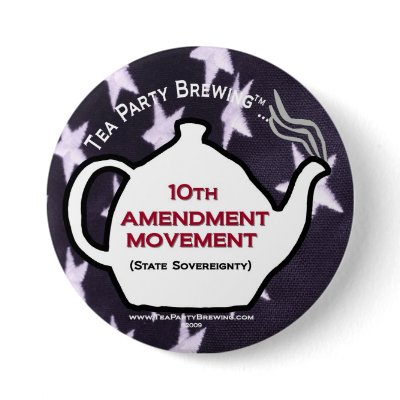 TP0109 Tea Party 10th Amendment Movement Button by TeaPartyBrewing