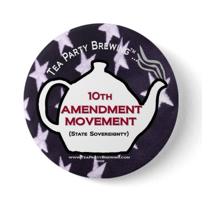 TP0109 Tea Party 10th Amendment Movement Button by TeaPartyBrewing
