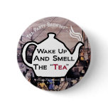 TP0112 Tea Party Wake Up Smell the Tea Button