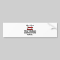 Track Coach...Mother Warned You About Bumper Stickers