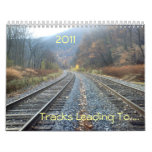 Tracks Leading To ... Calendars