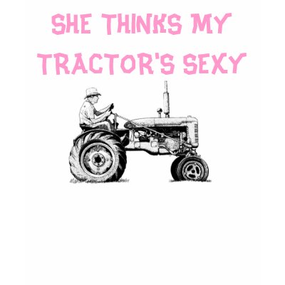 tractor, SHE THINKS MY TRACTOR'S SEXY T-shirts by keckms
