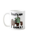 Tractor - "That's How I Roll" coffee mug