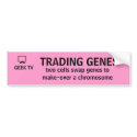 Trading Genes - a GEEK TV bumper sticker bumper stickers