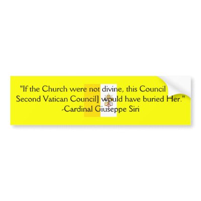 TRADITIONAL ROMAN CATHOLIC CHURCH CARDINAL SIRI BUMPER STICKERS by servusmariaen