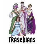 Tragedians t-shirts