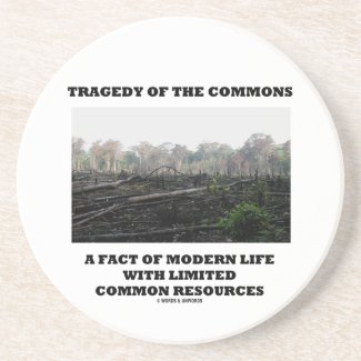 Tragedy Of The Commons A Fact Of Modern Life Drink Coasters