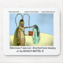Tragedy @ Roach Motel Funny Gifts Tees Mugs Etc mousepads