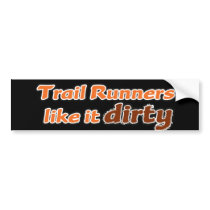 Trail Runners Like it Dirty Bumper Sticker