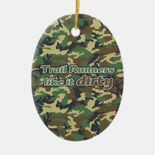 trail runners like it dirty camo christmas ornaments trail runners like it dirty camo christmas ornaments