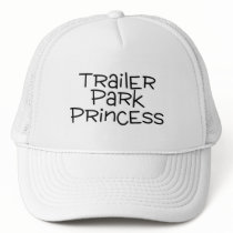 Trailer Park Princess Trucker Hats