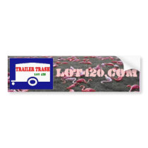 Trailer Trash Lot 420 Bumper Sticker bumper stickers