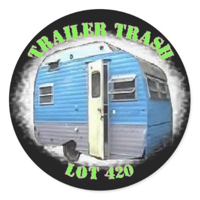 Trailer Trash Lot 420 Round Sticker with Scotty travel trailer