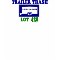 Trailer Trash Lot 420 Ladies Tank Top t-shirts
