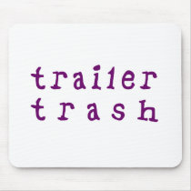 Trailer Trash Mouse Pad