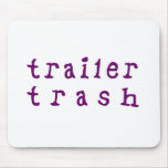 Trailer Trash mousepads