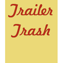 Trailer Trash t-shirts