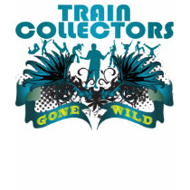 Train Collectors Gone Wild t-shirts