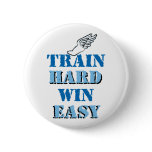 Train hard  Win Easy - Track and Field Button