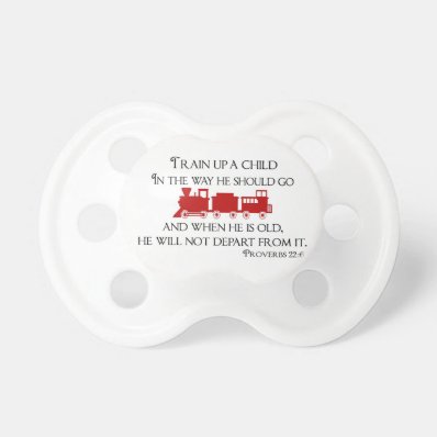 Train Up A Child In the Way He Should Go BooginHead Pacifier