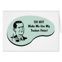 Trainer Voice Greeting Card