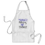Trance Makes Me Dance aprons