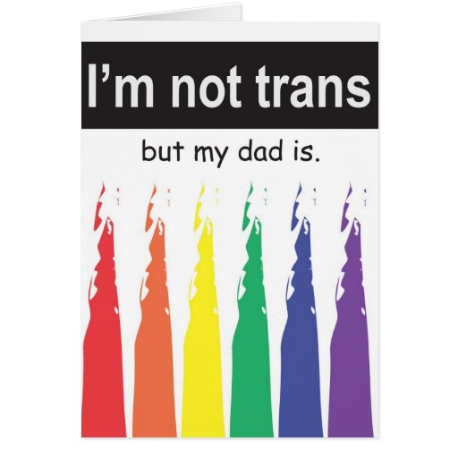 Trans Dad Greeting Cards