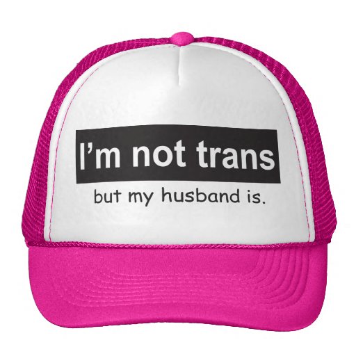 Trans Husband Trucker Trucker Hat