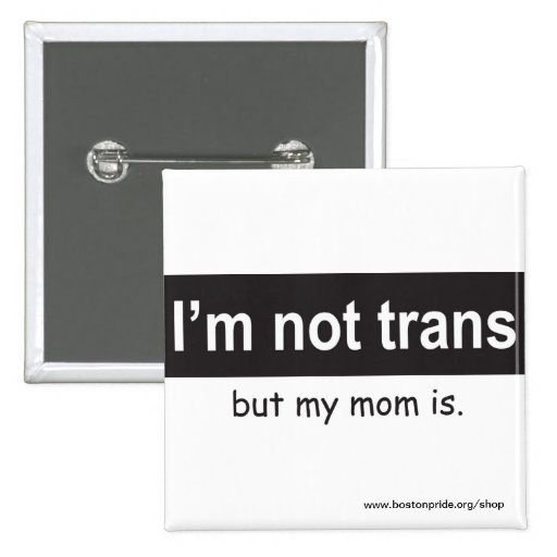 Trans Mom Square Pinback Buttons
