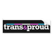 Trans&proud Bumper Sticker bumper stickers