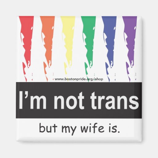 Trans Wife Magnet Square