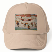 Trapeze Artists / Forepaugh & Selle Brothers Trucker Hats
