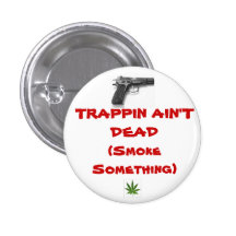 Trappin Ain't Dead