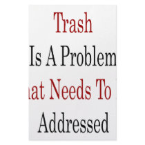 Trash Is A Problem That Needs To Be Addressed stationery