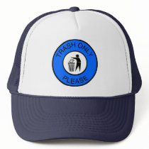 Trash Only Please Hat