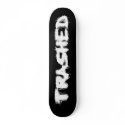 Trashed again skateboards