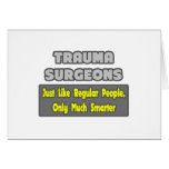 Trauma Surgeons ... Smarter cards