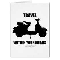Travel Within Your Means (Motor Scooter) Card