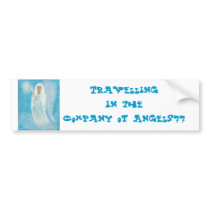 Travelling In the Company of Angels?? Bumper Stickers