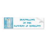 Travelling In the Company of Angels?? bumper stickers